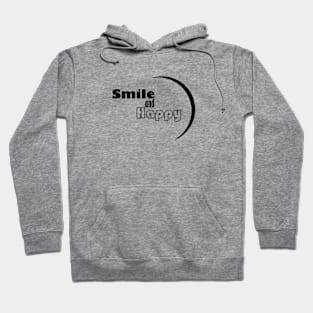 smile and happy Hoodie